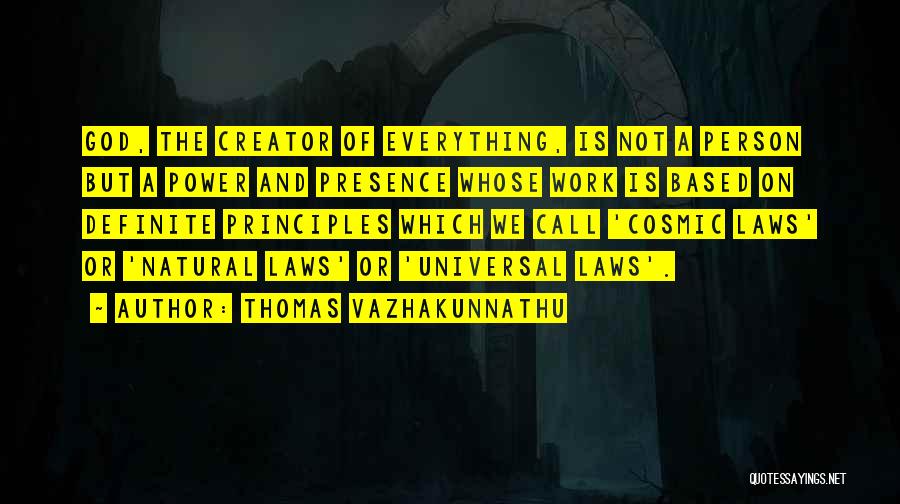 Universal Laws Quotes By Thomas Vazhakunnathu