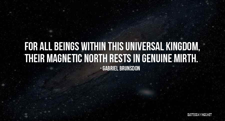 Universal Life Quotes By Gabriel Brunsdon Universal Life Quotes By Gabriel Brunsdon