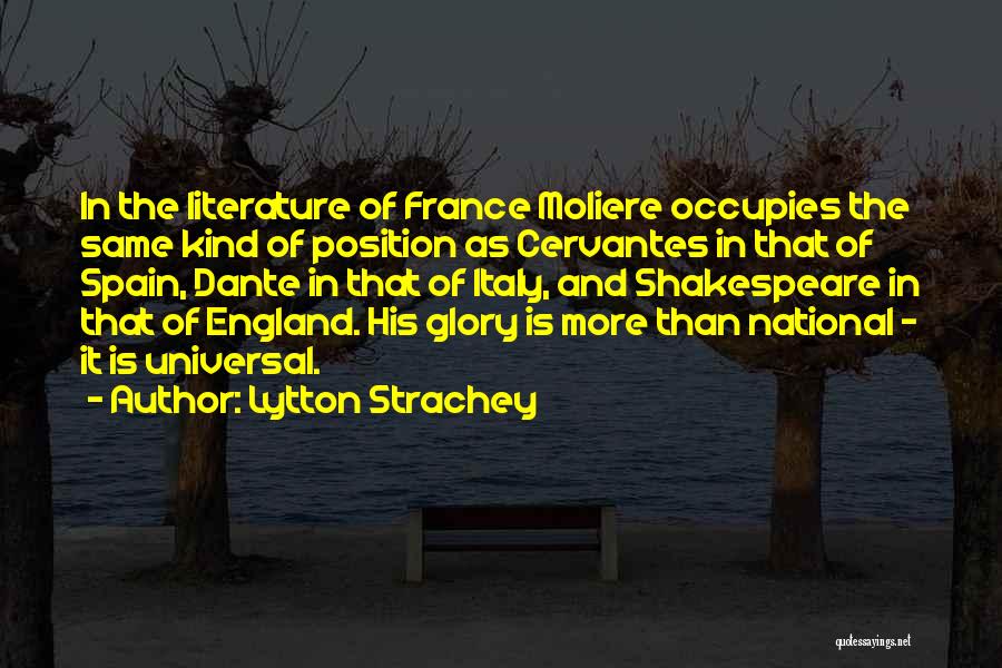 Universal Literature Quotes By Lytton Strachey