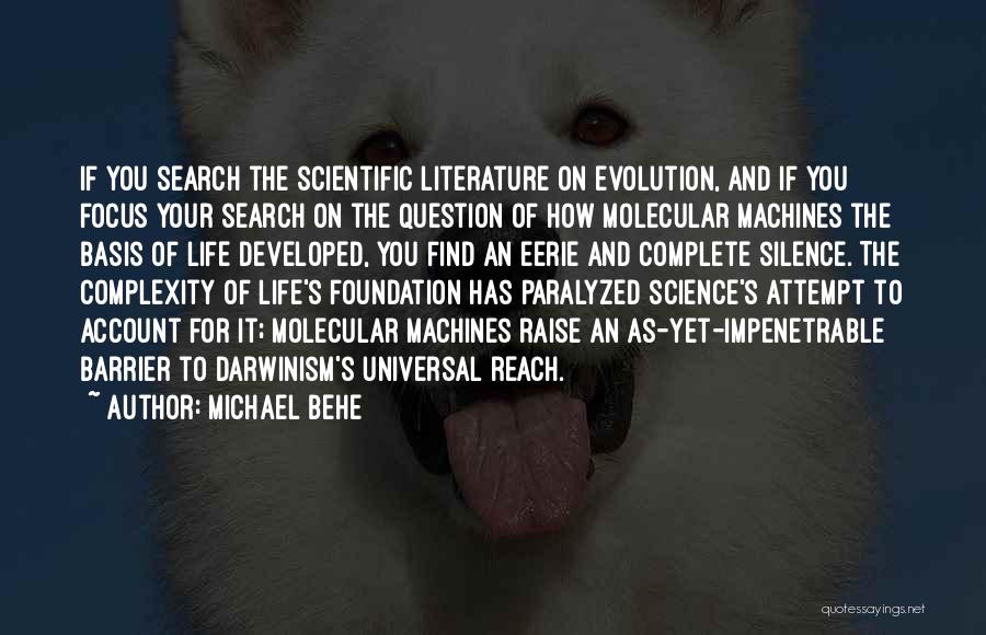 Universal Literature Quotes By Michael Behe