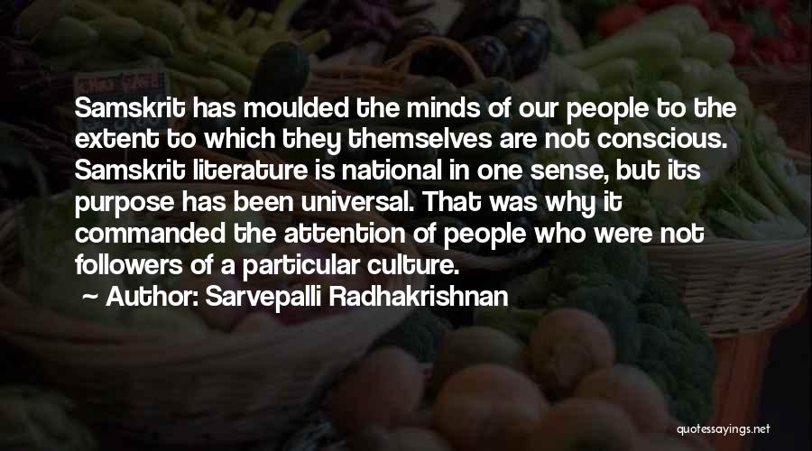 Universal Literature Quotes By Sarvepalli Radhakrishnan