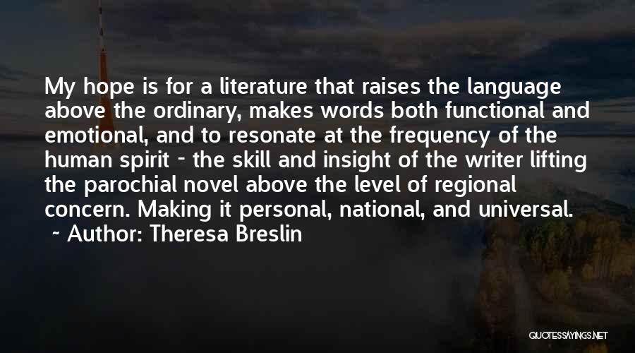 Universal Literature Quotes By Theresa Breslin