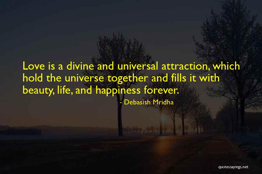 Universal Love And Wisdom Quotes By Debasish Mridha