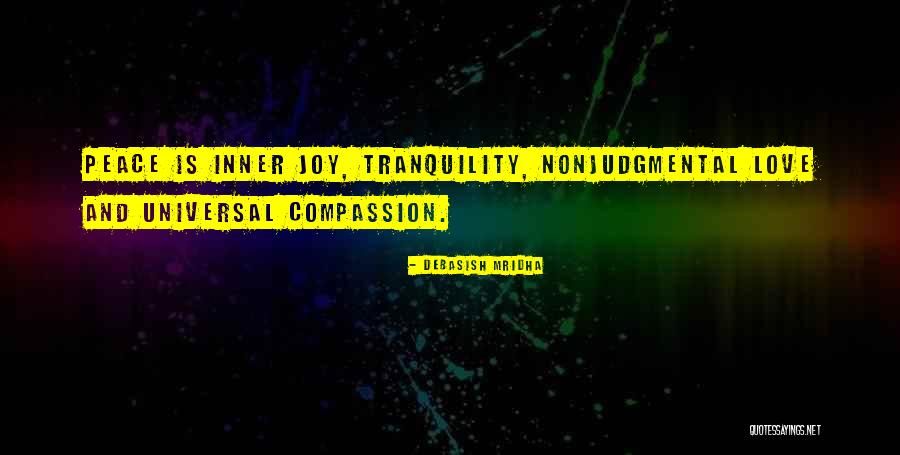 Universal Love And Wisdom Quotes By Debasish Mridha Universal Love And Wisdom Quotes By Debasish Mridha