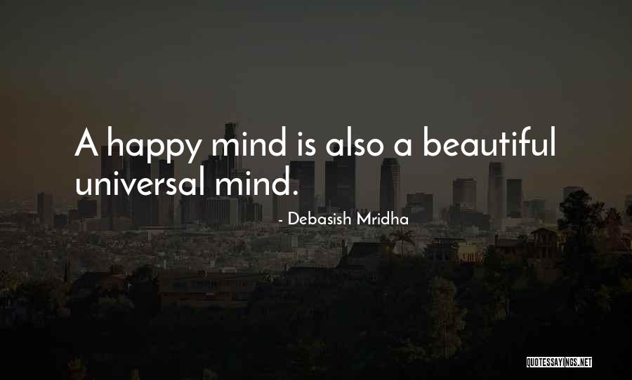 Universal Love And Wisdom Quotes By Debasish Mridha