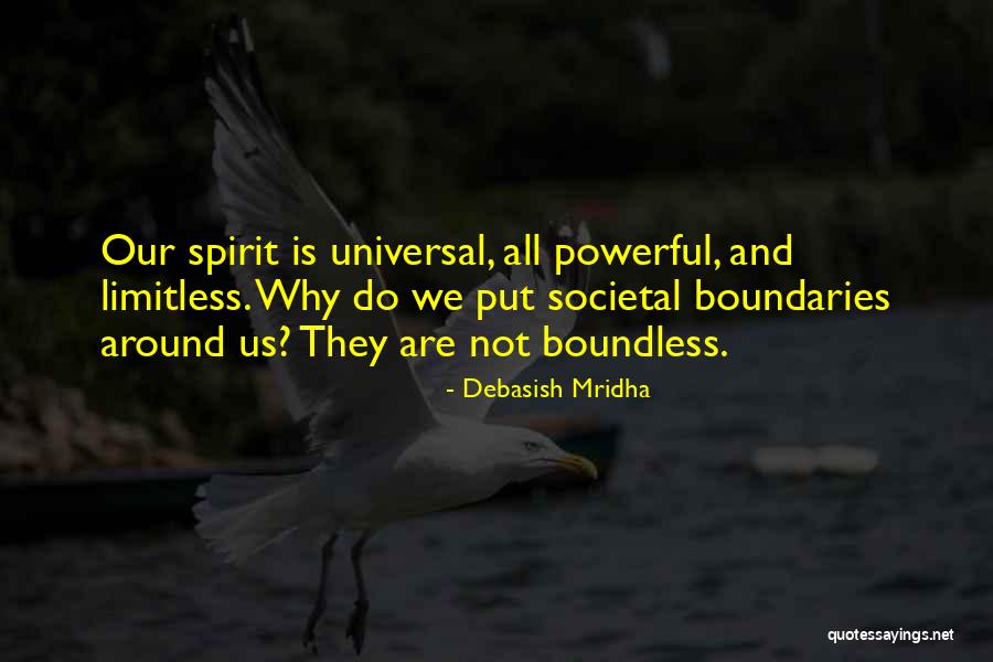 Universal Love And Wisdom Quotes By Debasish Mridha Universal Love And Wisdom Quotes By Debasish Mridha