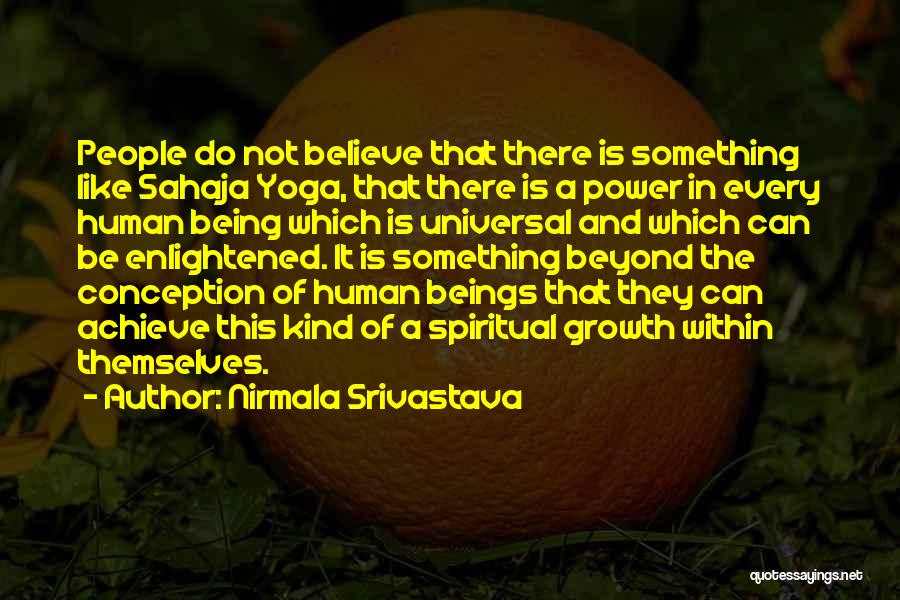 Universal Love And Wisdom Quotes By Nirmala Srivastava