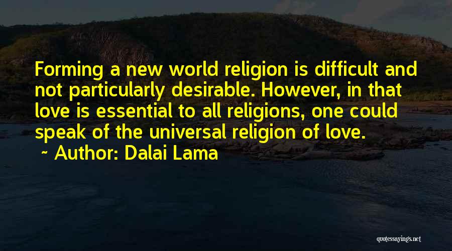 Universal Love Quotes By Dalai Lama