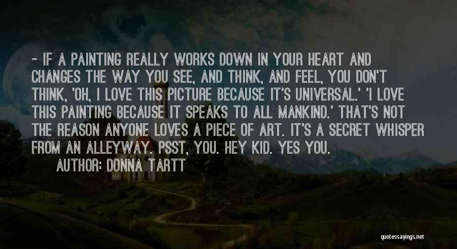 Universal Love Quotes By Donna Tartt