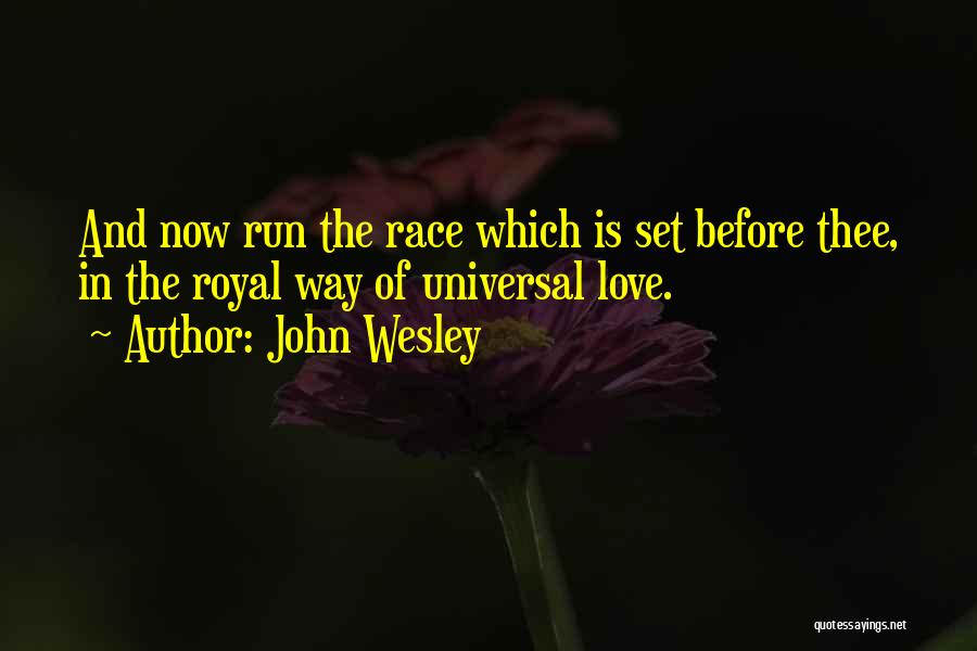 Universal Love Quotes By John Wesley