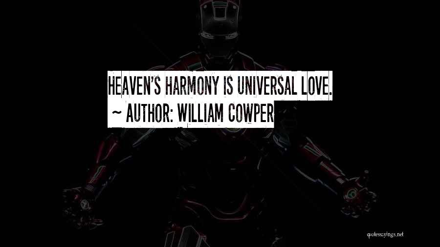 Universal Love Quotes By William Cowper