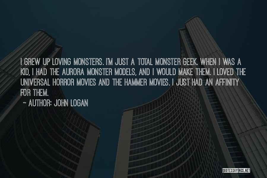 Universal Monsters Quotes By John Logan