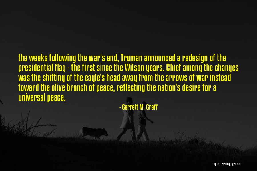 Universal Peace Quotes By Garrett M. Graff Universal Peace Quotes By Garrett M. Graff