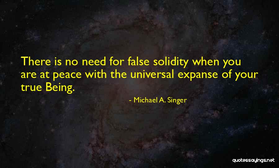 Universal Peace Quotes By Michael A. Singer Universal Peace Quotes By Michael A. Singer