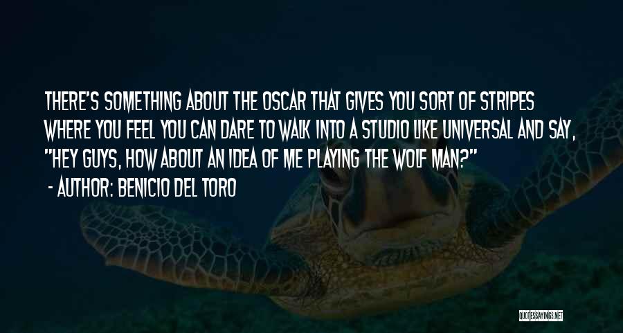 Universal Studio Quotes By Benicio Del Toro