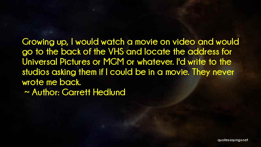 Universal Studios Quotes By Garrett Hedlund