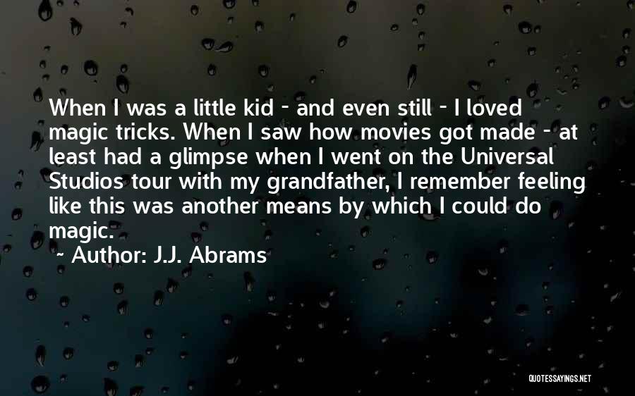 Universal Studios Quotes By J.J. Abrams