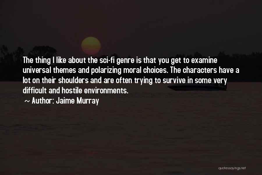 Universal Themes Quotes By Jaime Murray