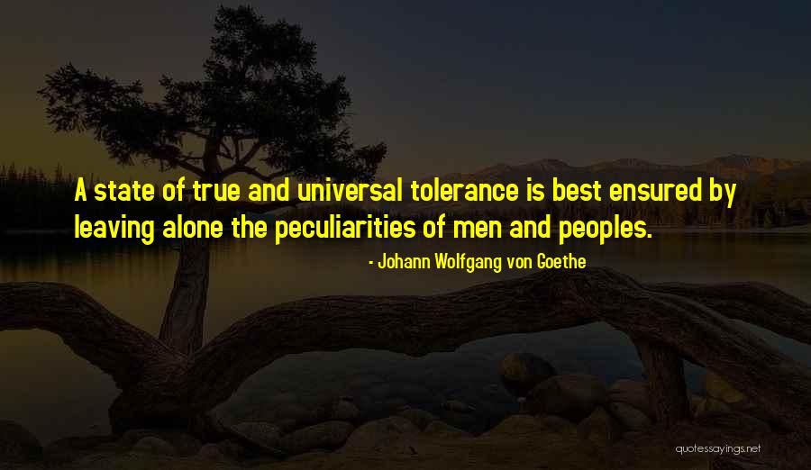 Universal Tolerance Quotes By Johann Wolfgang Von Goethe Universal Tolerance Quotes By Johann Wolfgang Von Goethe