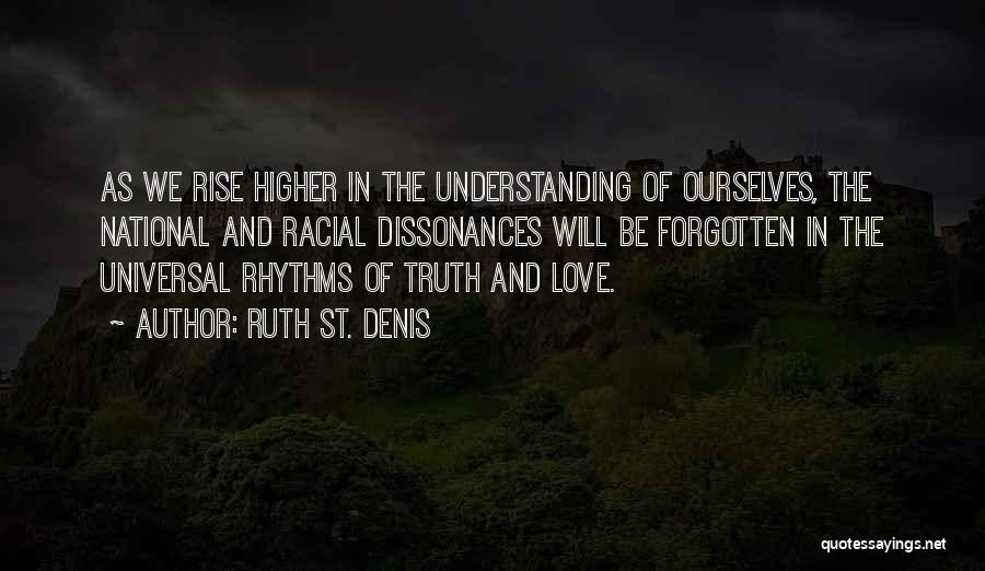 Universal Truth Love Quotes By Ruth St. Denis