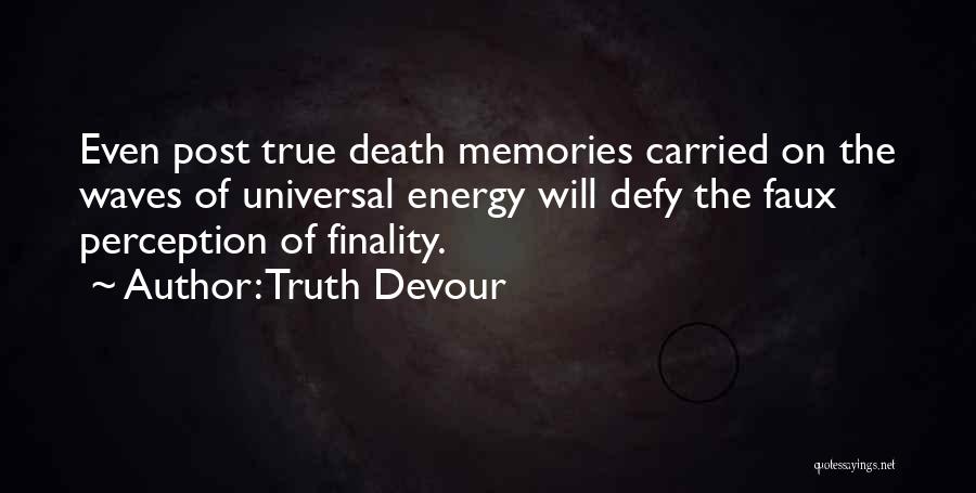 Universal Truth Love Quotes By Truth Devour