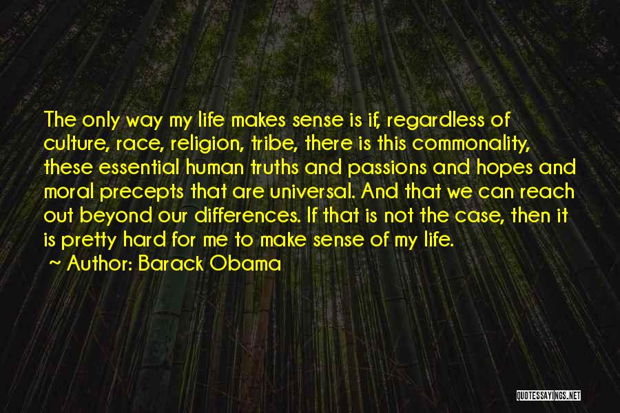 Universal Truths Quotes By Barack Obama