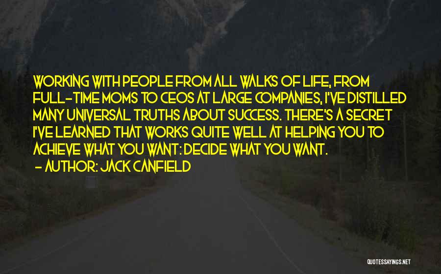 Universal Truths Quotes By Jack Canfield