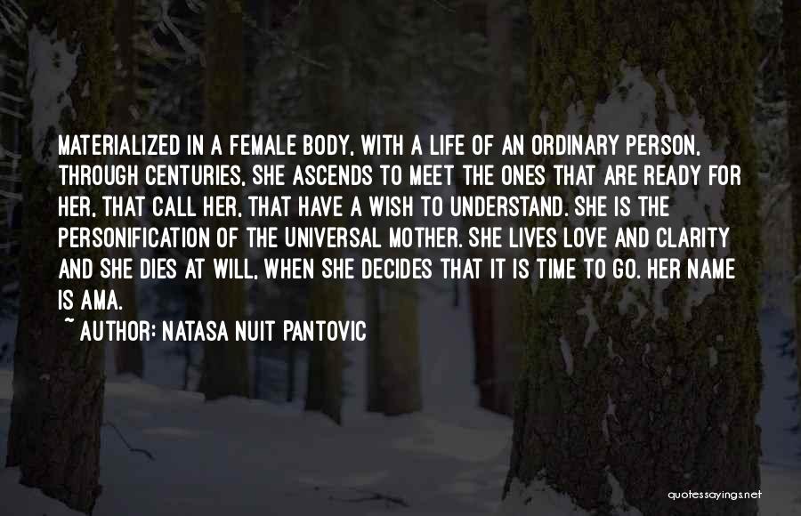 Universal Truths Quotes By Natasa Nuit Pantovic