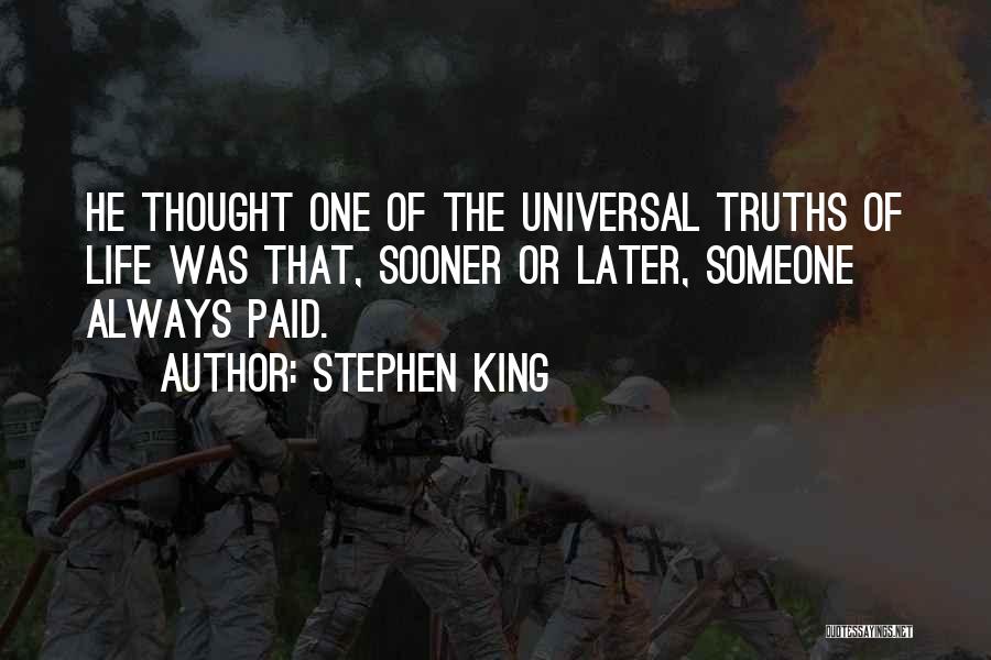 Universal Truths Quotes By Stephen King