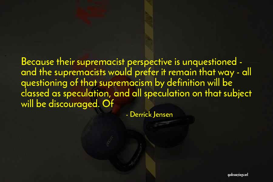 Universalenroll Quotes By Derrick Jensen Universalenroll Quotes By Derrick Jensen