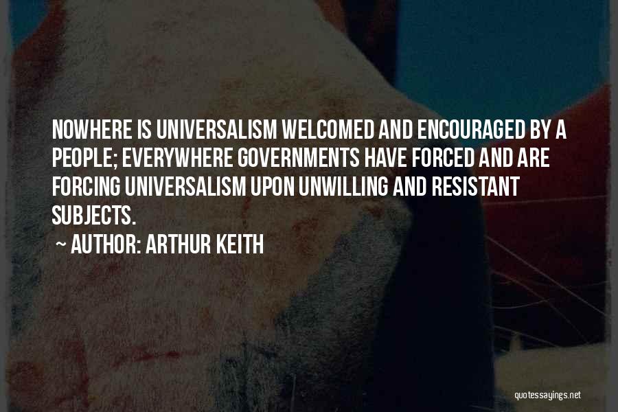 Universalism Quotes By Arthur Keith