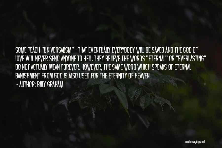 Universalism Quotes By Billy Graham