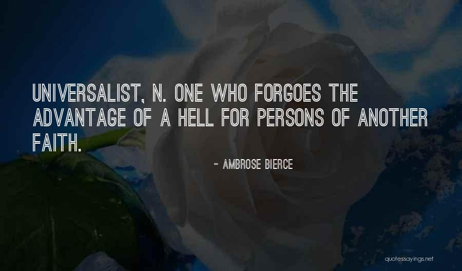 Universalist Quotes By Ambrose Bierce Universalist Quotes By Ambrose Bierce