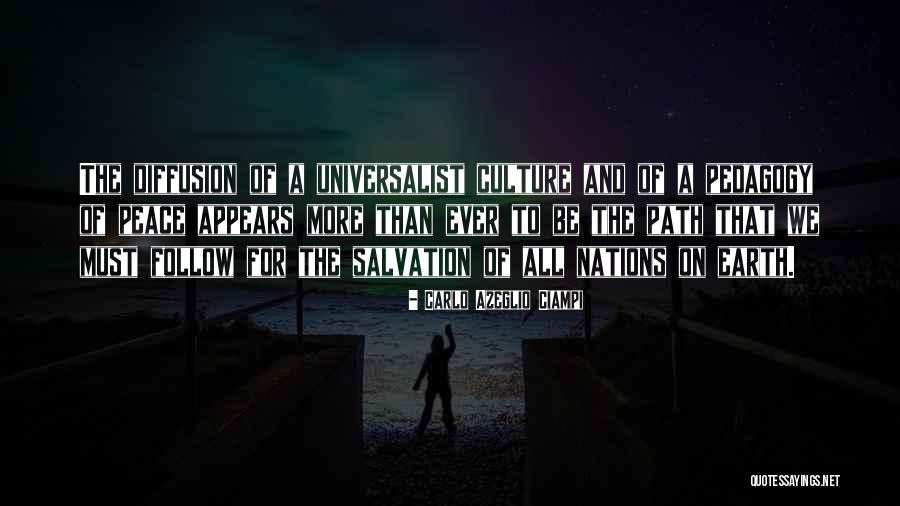 Universalist Quotes By Carlo Azeglio Ciampi Universalist Quotes By Carlo Azeglio Ciampi