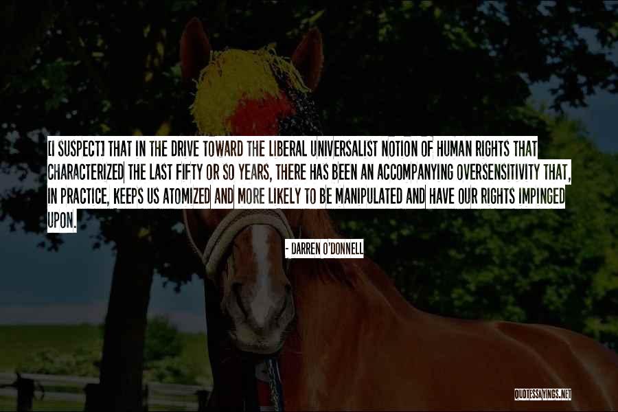 Universalist Quotes By Darren O'Donnell Universalist Quotes By Darren O'Donnell