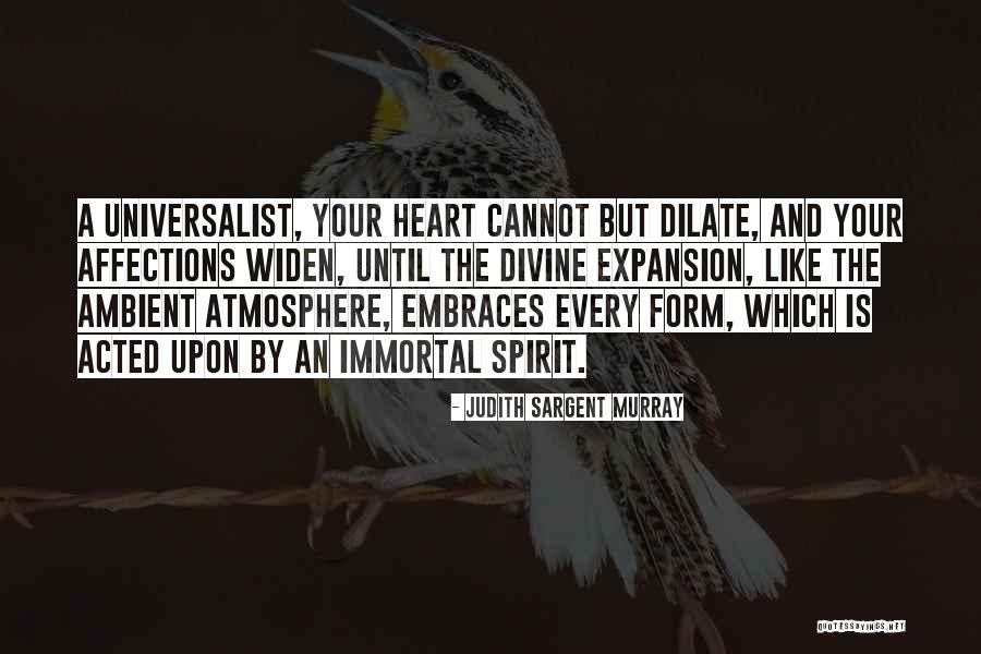 Universalist Quotes By Judith Sargent Murray Universalist Quotes By Judith Sargent Murray