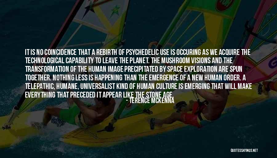 Universalist Quotes By Terence McKenna Universalist Quotes By Terence McKenna