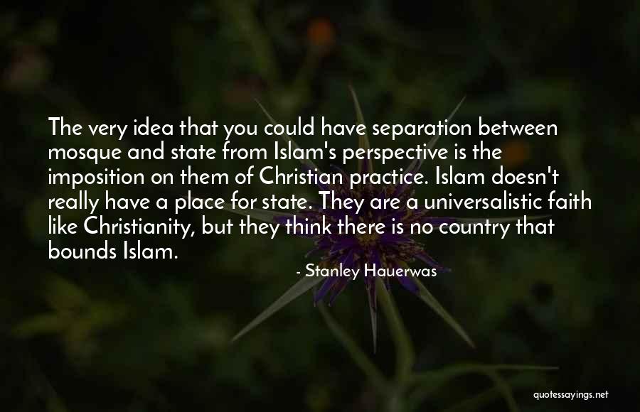 Universalistic Perspective Quotes By Stanley Hauerwas Universalistic Perspective Quotes By Stanley Hauerwas