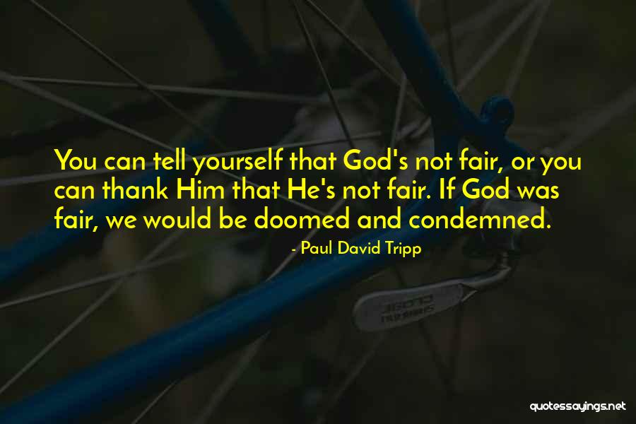 Universalized Maxim Quotes By Paul David Tripp Universalized Maxim Quotes By Paul David Tripp