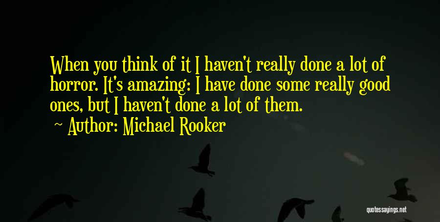 Universally Synonym Quotes By Michael Rooker