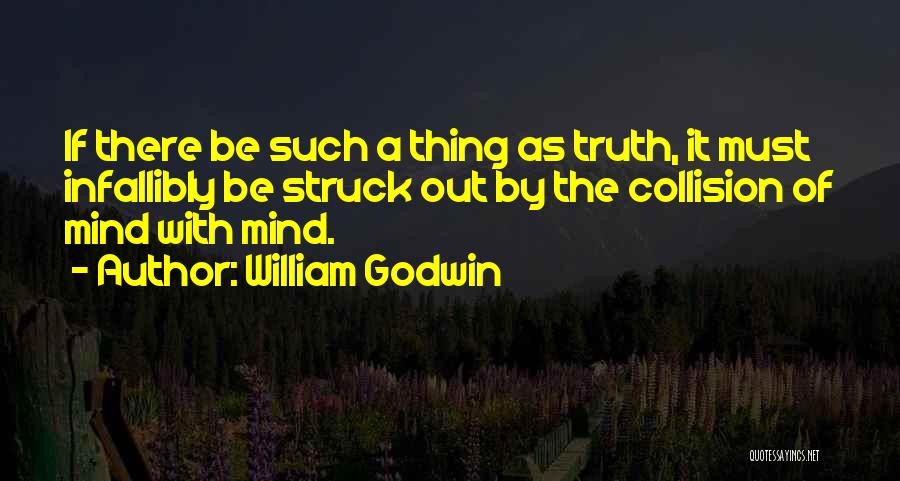 Universally Synonym Quotes By William Godwin