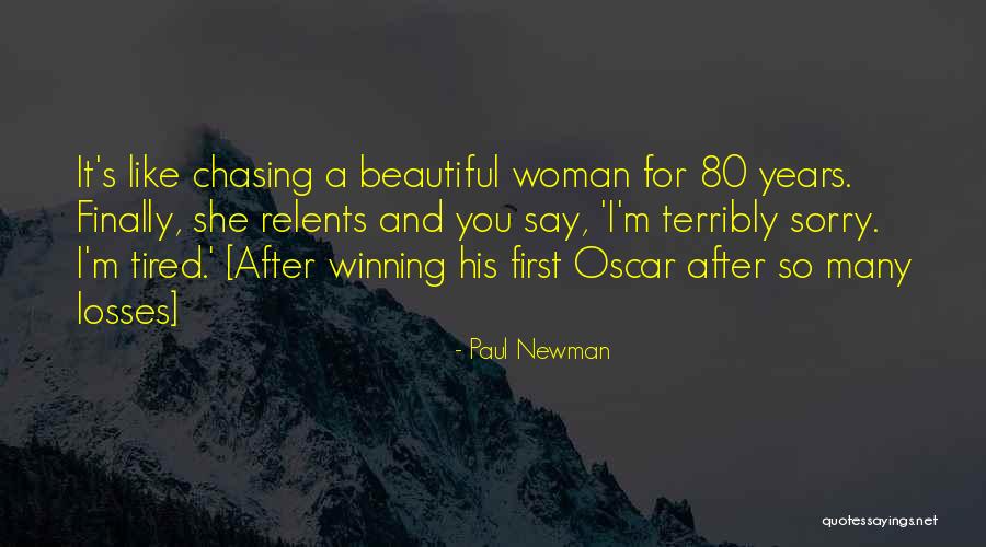 Universally Valid Quotes By Paul Newman