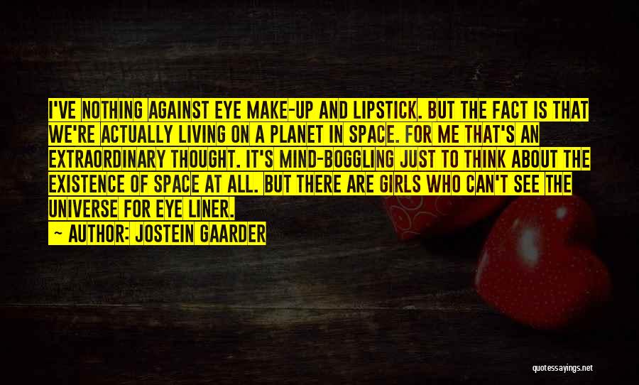 Universe Against Me Quotes By Jostein Gaarder