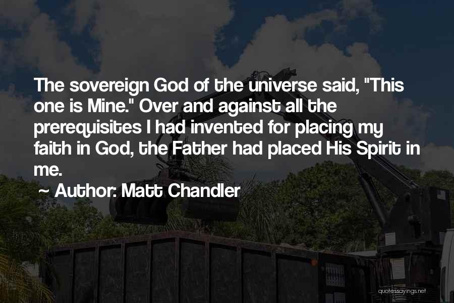 Universe Against Me Quotes By Matt Chandler