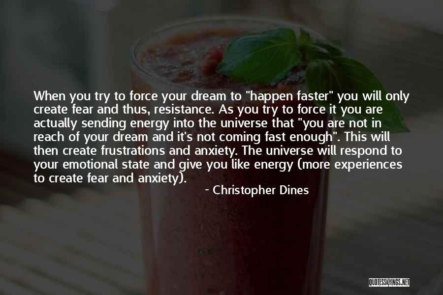 Universe And Energy Quotes By Christopher Dines Universe And Energy Quotes By Christopher Dines