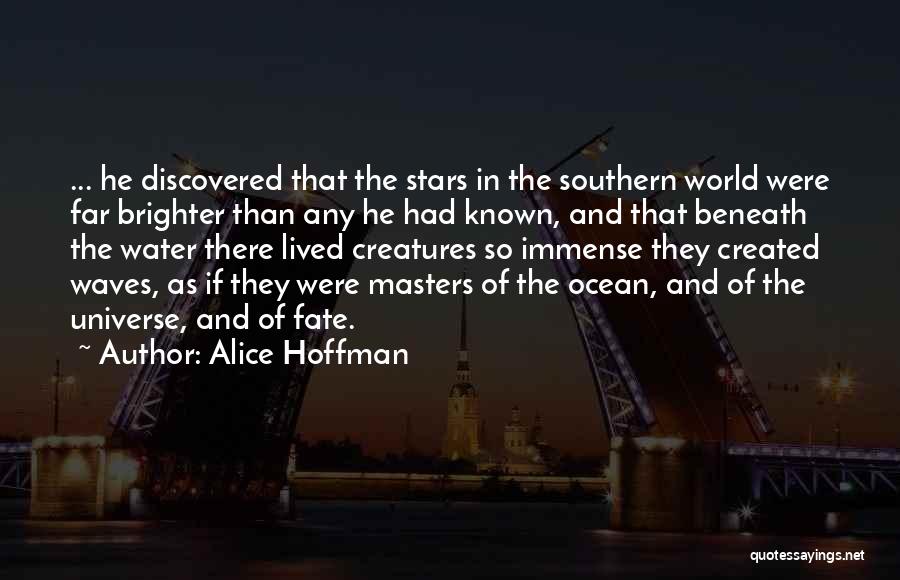 Universe And Fate Quotes By Alice Hoffman