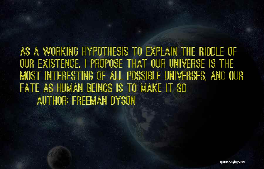 Universe And Fate Quotes By Freeman Dyson