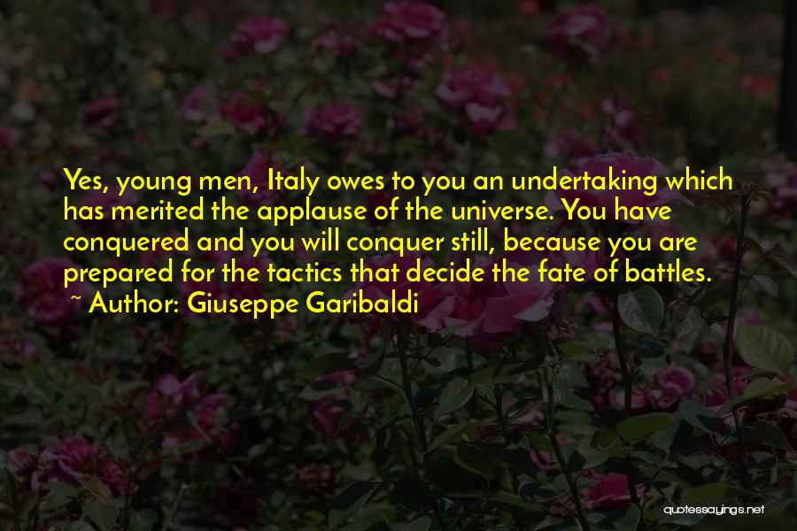 Universe And Fate Quotes By Giuseppe Garibaldi