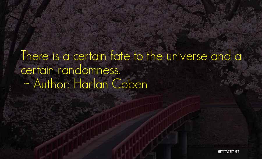 Universe And Fate Quotes By Harlan Coben