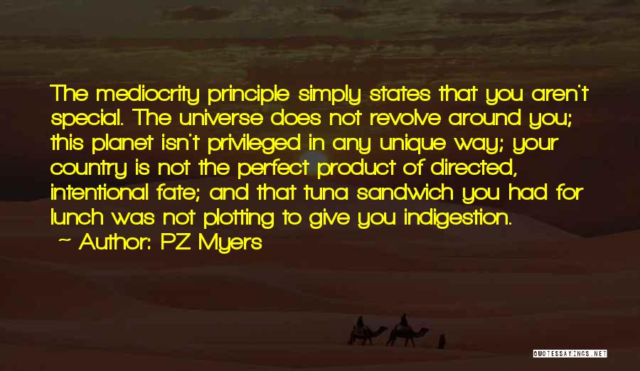 Universe And Fate Quotes By PZ Myers